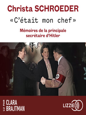 cover image of "C'était mon chef"--Mémoires de la principale secrétaire d'Hitler